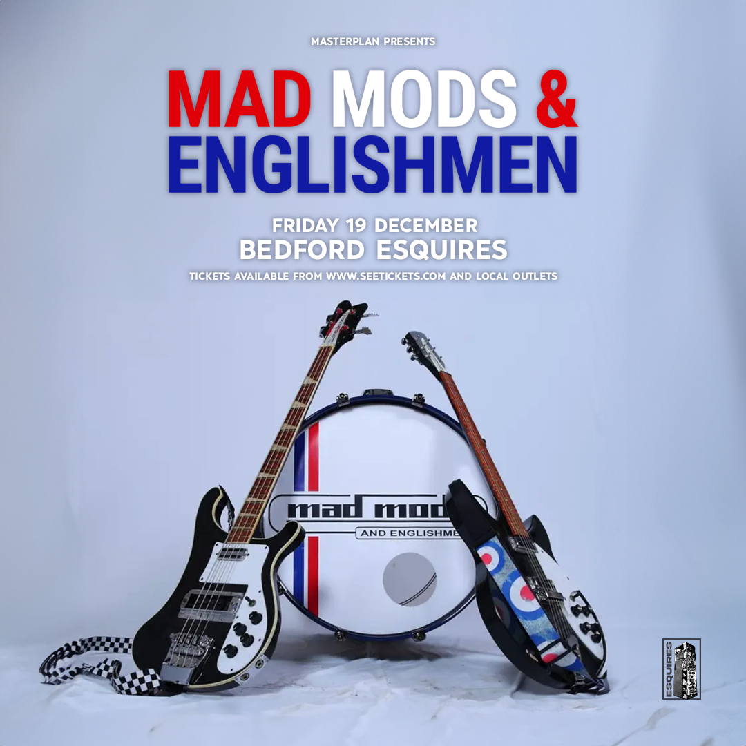 Mad Mods & Englishmen - Bedford Esquires